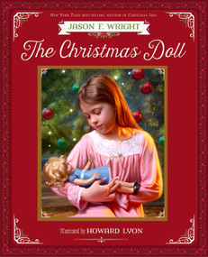 The Christmas Doll by Jason F. Wright, Howard Lyon, 9781629726113