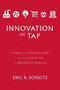 Innovation on Tap (Stories of Entrepreneurship from the Cotton Gin to Broadway's Hamilton) by Eric B. Schultz, 9781626346635