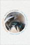 White Feathers (The Nesting Lives of Tree Swallows) by Bernd Heinrich, 9781328604415