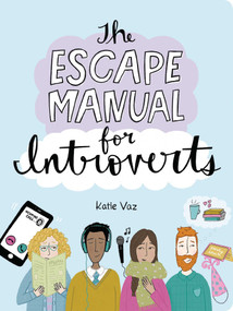 The Escape Manual for Introverts by Katie Vaz, 9781449493691