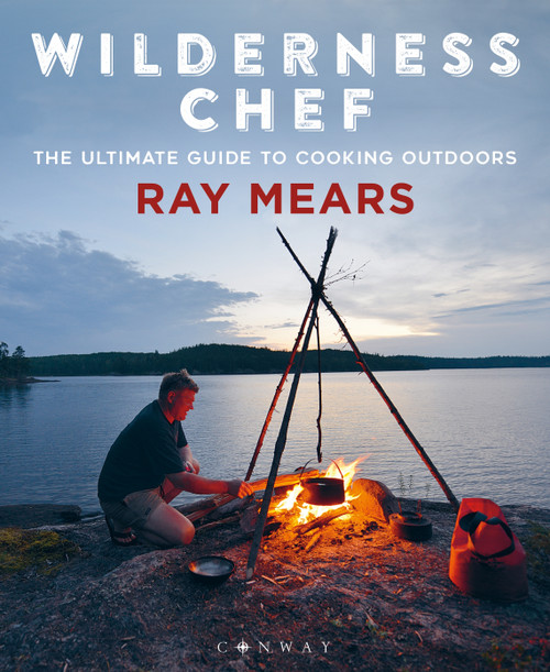 Wilderness Chef (The Ultimate Guide to Cooking Outdoors) by Ray Mears, 9781844865826