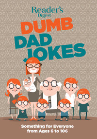 Reader's Digest Dumb Dad Jokes (Something for Everyone from 6 to 106) by Reader's Digest, 9781621454304
