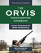 The Orvis Wingshooting Handbook, Fully Revised and Updated (Proven Techniques For Better Shotgunning) by Bruce Bowlen, Dylan Snell, 9781493037490