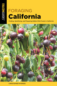 Foraging California - 9781493040896 by Christopher Nyerges, 9781493040896