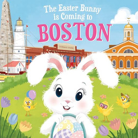 The Easter Bunny Is Coming to Boston by Eric James, Mari Lobo, 9781728201207