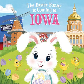 The Easter Bunny Is Coming to Iowa by Eric James, Mari Lobo, 9781728201382