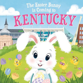The Easter Bunny Is Coming to Kentucky by Eric James, Mari Lobo, 9781728201412