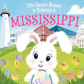 The Easter Bunny Is Coming to Mississippi by Eric James, Mari Lobo, 9781728201481
