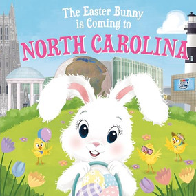 The Easter Bunny Is Coming to North Carolina by Eric James, Mari Lobo, 9781728201610