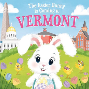 The Easter Bunny Is Coming to Vermont by Eric James, Mari Lobo, 9781728201849