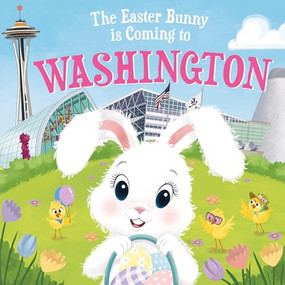The Easter Bunny Is Coming to Washington by Eric James, Mari Lobo, 9781728201863