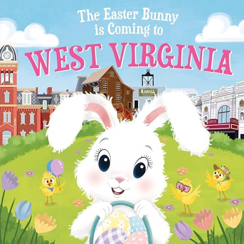 The Easter Bunny Is Coming to West Virginia by Eric James, Mari Lobo, 9781728201887