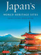 Japan's World Heritage Sites (Unique Culture, Unique Nature) by John Dougill, 9784805314753