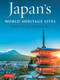 Japan's World Heritage Sites (Unique Culture, Unique Nature) by John Dougill, 9784805314753
