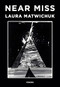 Near Miss by Laura Matwichuk, 9780889713536
