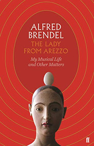 The Lady from Arezzo by Alfred Brendel, 9780571353729