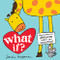 What If? (What makes you different makes you amazing!) - 9781492698029 by Sandra Magsamen, 9781492698029