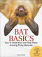 Bat Basics (How to Understand and Help These Amazing Flying Mammals) by Karen Krebbs, 9781591938439