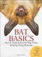 Bat Basics (How to Understand and Help These Amazing Flying Mammals) by Karen Krebbs, 9781591938439