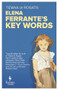 Elena Ferrante's Key Words by Tiziana de Rogatis, Will Schutt, 9781609455637