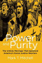 Power and Purity (The Unholy Marriage That Spawned America's Social Justice Warriors) by Mark T. Mitchell, 9781684510115