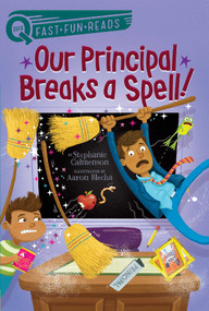 Our Principal Breaks a Spell! (A QUIX Book) - 9781481466745 by Stephanie Calmenson, Aaron Blecha, 9781481466745