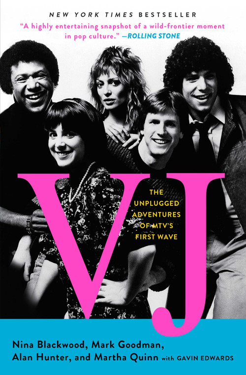 VJ (The Unplugged Adventures of MTV's First Wave) - 9781451678130 by Nina Blackwood, Mark Goodman, Alan Hunter, Martha Quinn, Gavin Edwards, 9781451678130