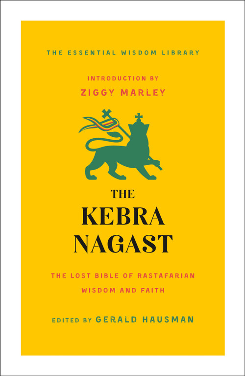 The Kebra Nagast (The Lost Bible of Rastafarian Wisdom and Faith) - 9781250256454 by Gerald Hausman, Ziggy Marley, 9781250256454