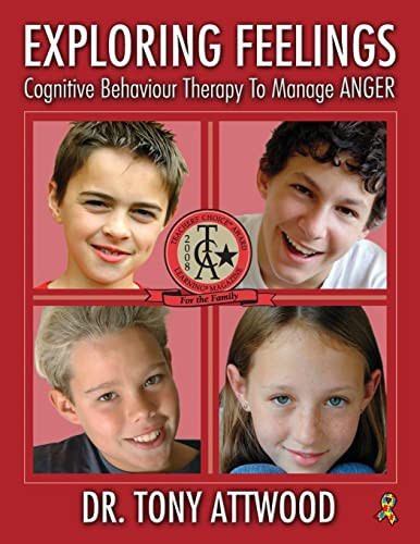 Exploring Feelings (Cognitive Behaviour Therapy to Manage Anger) by Tony Attwood, 9781932565218
