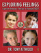 Exploring Feelings (Cognitive Behaviour Therapy to Manage Anger) by Tony Attwood, 9781932565218