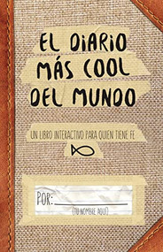 El diario más cool del mundo (Spanish Edition) by Grupo Nelson, 9781400218363