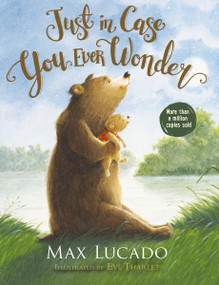 Just in Case You Ever Wonder - 9780718075392 by Max Lucado, Eve Tharlet, 9780718075392