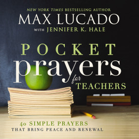 Pocket Prayers for Teachers by Max Lucado, 9780718077365
