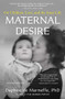 Maternal Desire (On Children, Love, and the Inner Life) by Daphne de Marneffe, 9781501198274