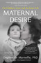 Maternal Desire (On Children, Love, and the Inner Life) by Daphne de Marneffe, 9781501198274