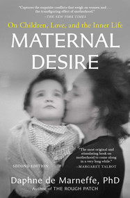 Maternal Desire (On Children, Love, and the Inner Life) by Daphne de Marneffe, 9781501198274
