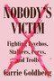 Nobody's Victim (Fighting Psychos, Stalkers, Pervs, and Trolls) by Carrie Goldberg, Jeannine Amber, 9780525533771