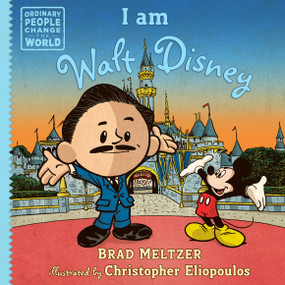 I am Walt Disney by Brad Meltzer, Christopher Eliopoulos, 9780735228757