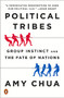 Political Tribes (Group Instinct and the Fate of Nations) - 9780399562877 by Amy Chua, 9780399562877