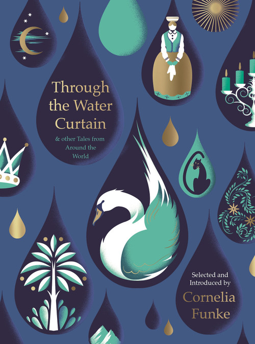 Through the Water Curtain by Cornelia Funke, Various, 9781782692003