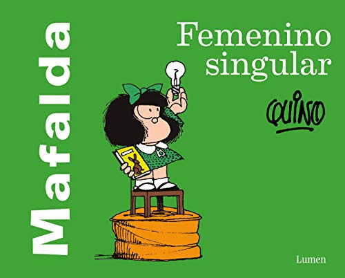Mafalda: Femenino Singular / Mafalda: Feminine singular by Quino, 9786073179041
