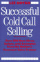 Successful Cold Call Selling (Over 100 New Ideas, Scripts, and Examples From the Nation's Foremost Sales Trainer) by Lee Boyan, 9780814477182