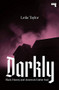 Darkly (Black History and America's Gothic Soul) by Leila Taylor, 9781912248544