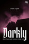 Darkly (Black History and America's Gothic Soul) by Leila Taylor, 9781912248544