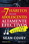 Los 7 hábitos de los adolescentes altamente efectivos: La mejor guía práctica para que los jóvenes alcancen el éxito / The 7 Habits of Highly Effective Tee by Sean Covey, 9788466340694