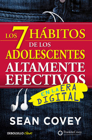 Los 7 hábitos de los adolescentes altamente efectivos / The 7 Habits of Highly Effective Teens (Spanish Edition) by Sean Covey, 9788466340694