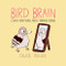 Bird Brain (Comics About Mental Health, Starring Pigeons) by Chuck Mullin, 9781524854584