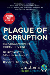 Plague of Corruption (Restoring Faith in the Promise of Science) by Judy Mikovits, Kent Heckenlively, Robert F. Kennedy Jr., 9781510752245