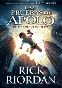 El oráculo oculto / The Hidden Oracle (Spanish Edition) by Rick Riordan, 9788490435847