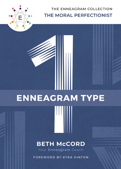 The Enneagram Type 1 (The Moral Perfectionist) by Beth McCord, Kyra Hinton, 9781400215683
